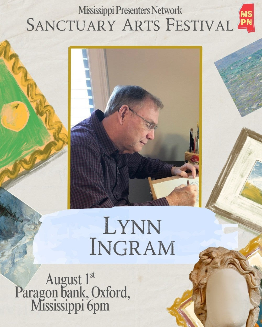 Promotional poster for the Sanctuary Arts Festival 2024 featuring artist Lynn Ingram. The design includes a central portrait of Lynn Ingram writing, surrounded by framed art, a classical sculpture bust, and text detailing the event at Paragon Bank, Oxford, Mississippi on August 1st at 6pm.